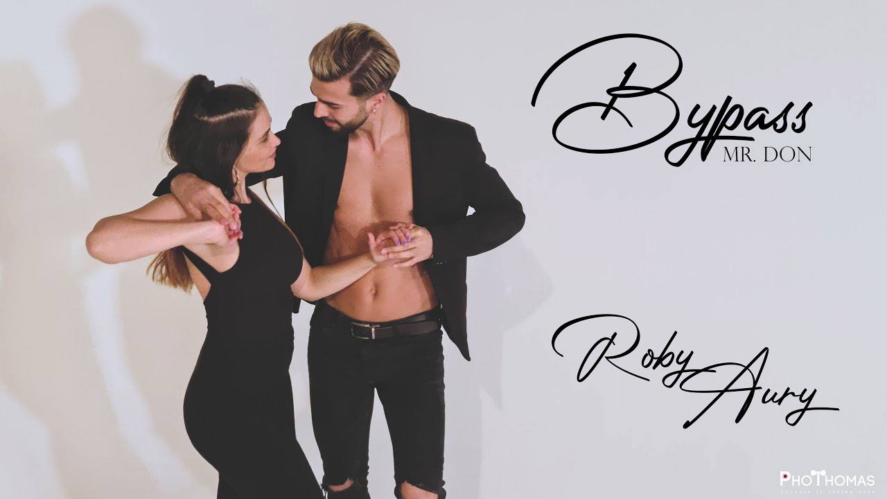 Bypass - Mr Don [Roby y Aury] • 8K ULTRA HD •