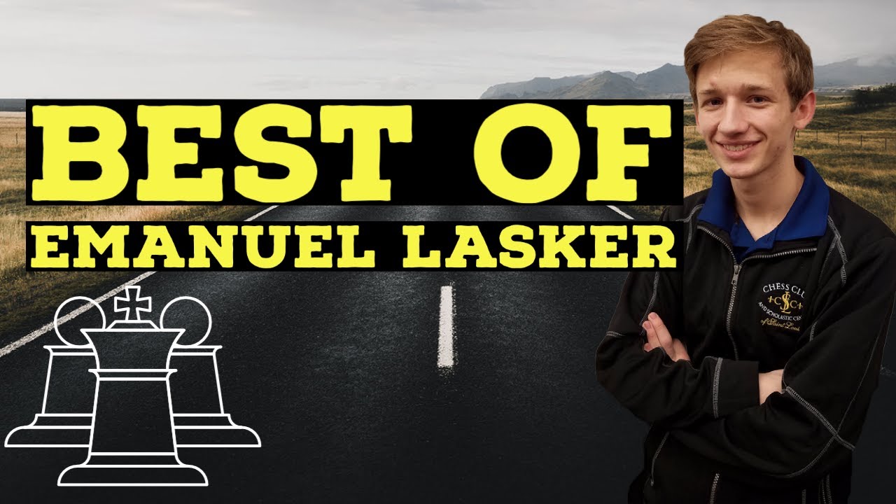 The Best of Emanuel Lasker | Road to 2000 - NM Caleb Denby