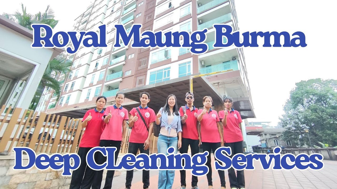 Royal Maung Burma Deep Cleaning Service