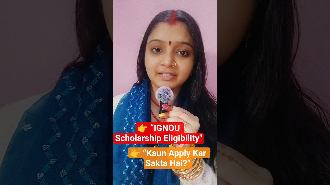 IGNOU Scholarship Form Eligibility 2026