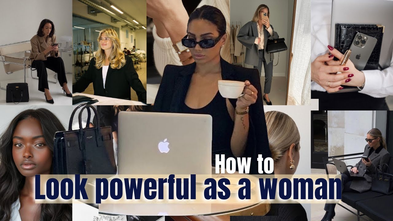 How to look Powerful as a woman 👩🏼&zwj;💻 10 tips to be a boss babe