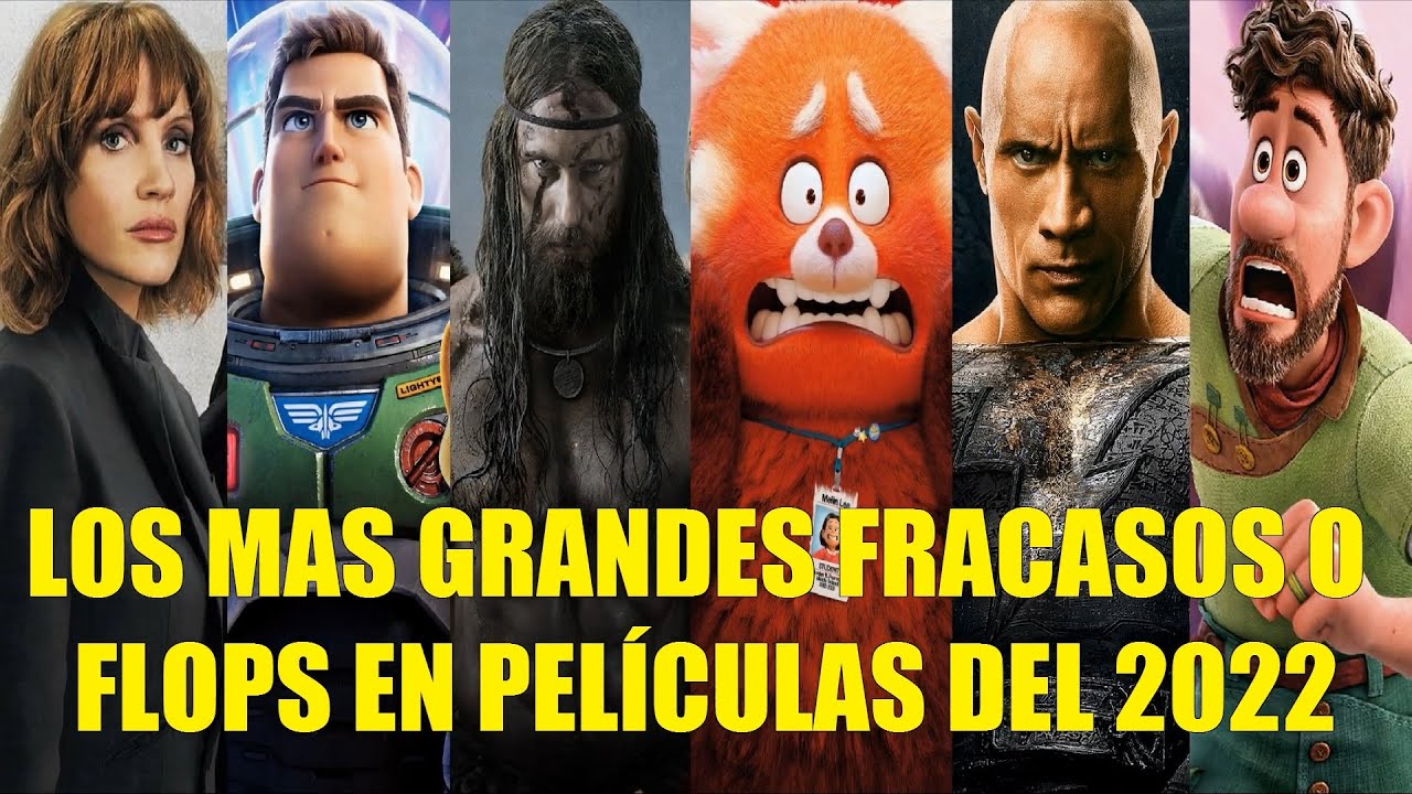 LOS MAS GRANDES FRACASOS O FLOPS EN PELÍCULAS DEL AÑO 2022