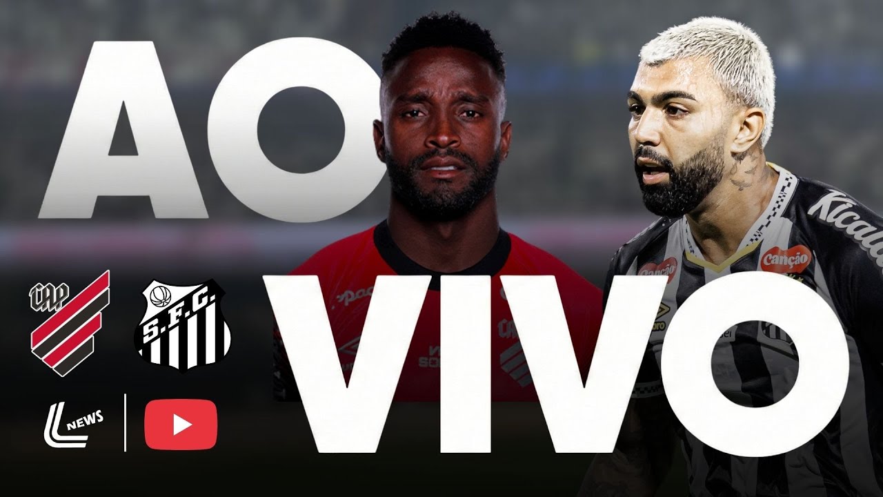 SANTOS X ATHLETICO PR JOGO AO VIVO NO BRASILEIRÃO 2026 - JOGO DO SANTOS AO VIVO HOJE - ATHLETICO