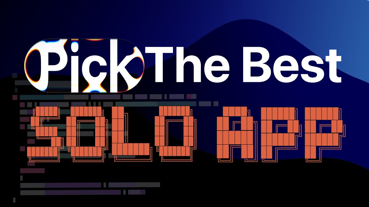 What’s the Best App to Build Solo?