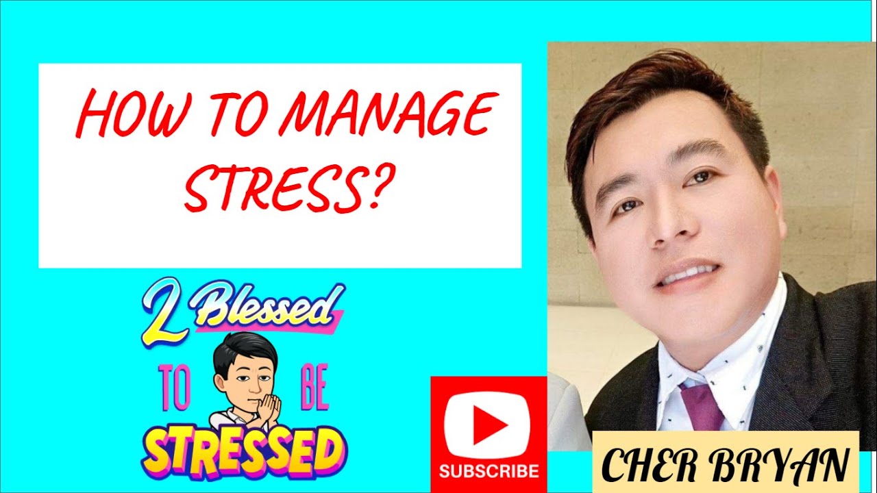 Paano ba Malalabanan ang STRESS?   How to Combat Stress?