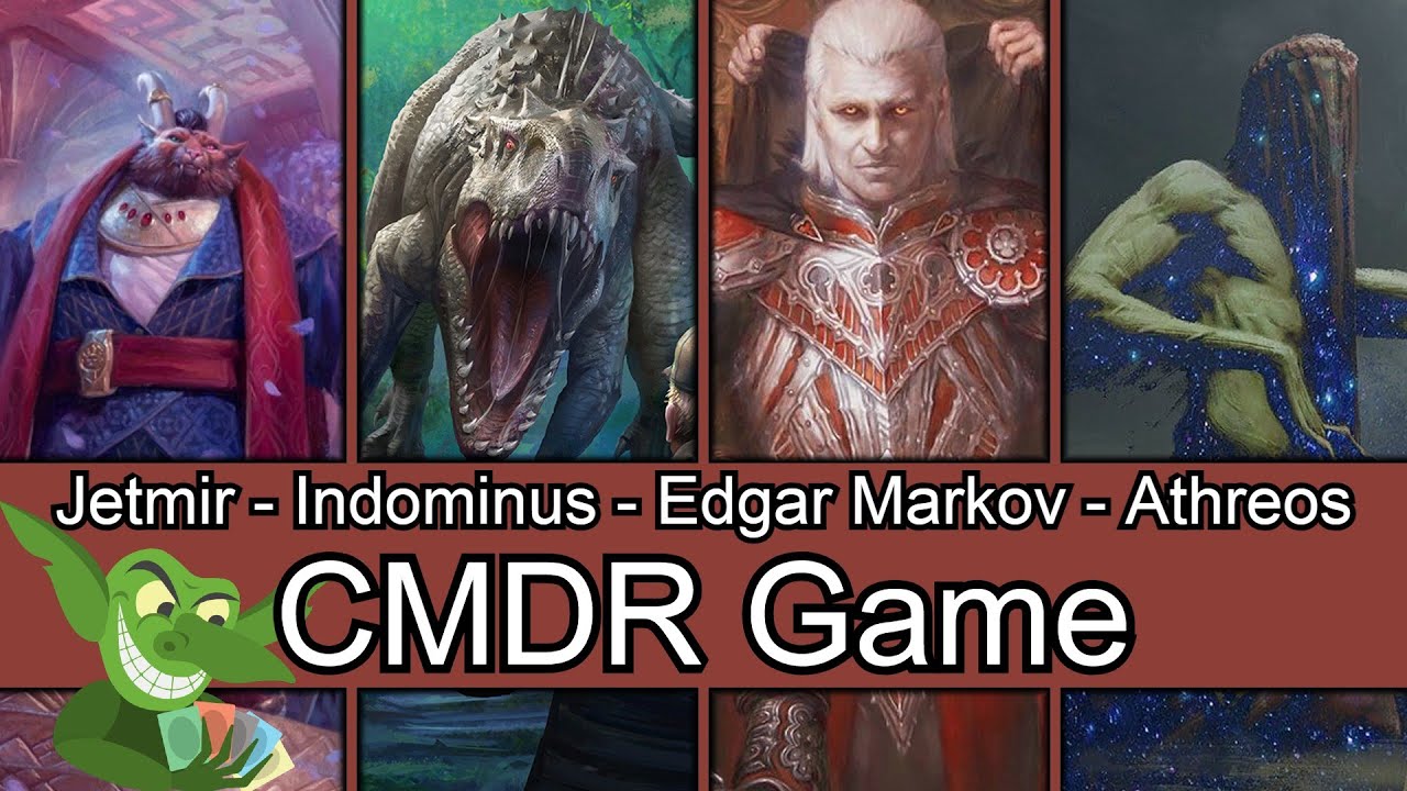Jetmir vs Indominus Rex vs Edgar Markov vs Athreos EDH / CMDR game play