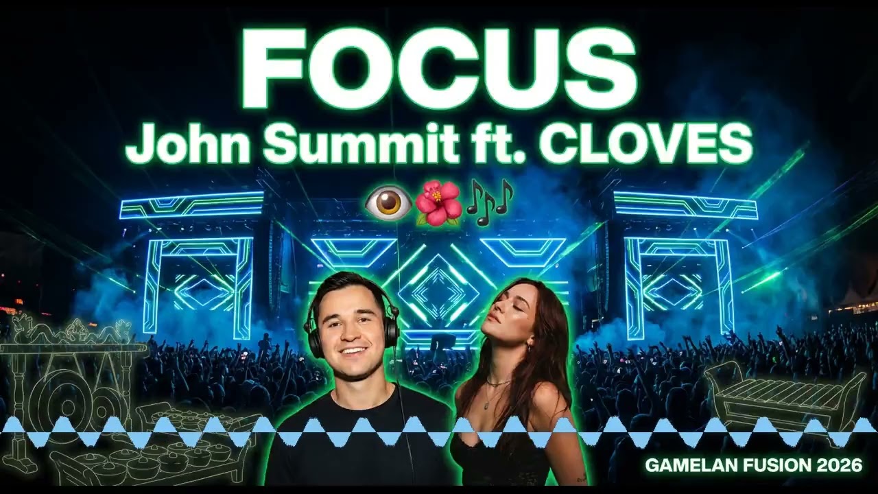 Focus - John Summit ft. CLOVES (Gamelan Remix Extended) | Best Deep House 2026 Indonesia Fusion