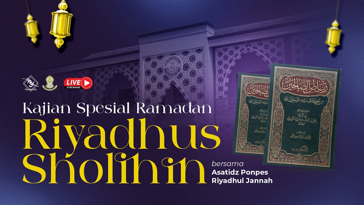 🔴 LIVE KAJIAN KITAB RIYADHUS SHOLIHIN - USTADZ  FATHURAHMAN ANASHOR