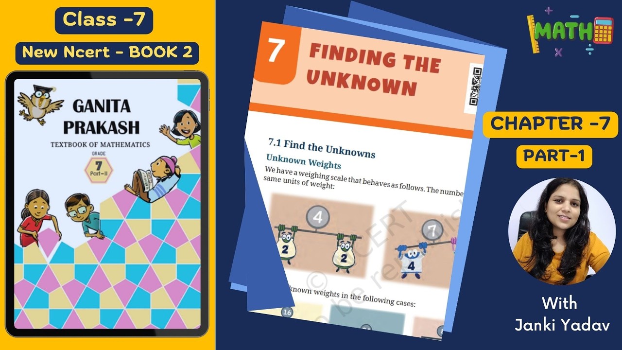 Finding the Unknown – Class 7 Maths | Ganita Prakash Book 2 | Chapter 7 | Part 1 | Full Explanation
