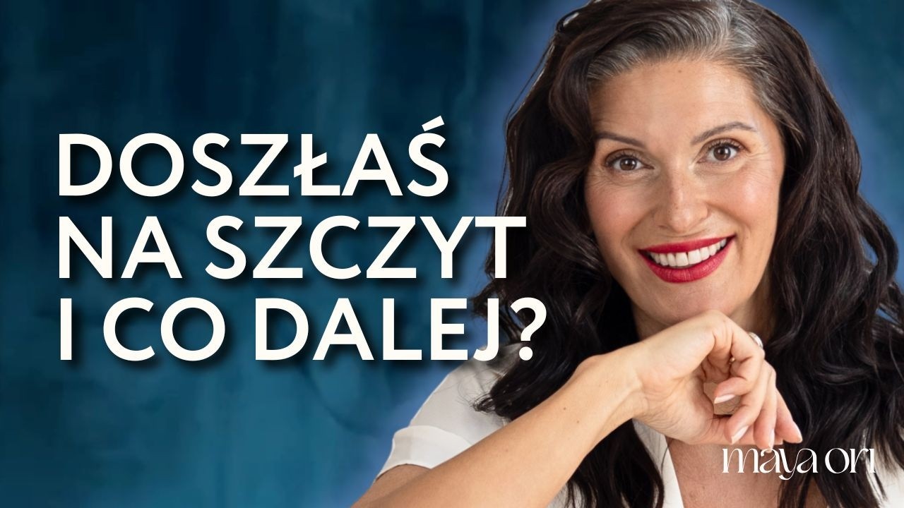 Dużo osiągnęłaś i pytasz &bdquo;i co dalej?
