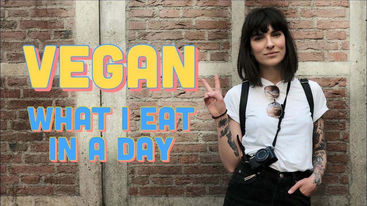 VEGAN | WHAT I EAT IN A DAY