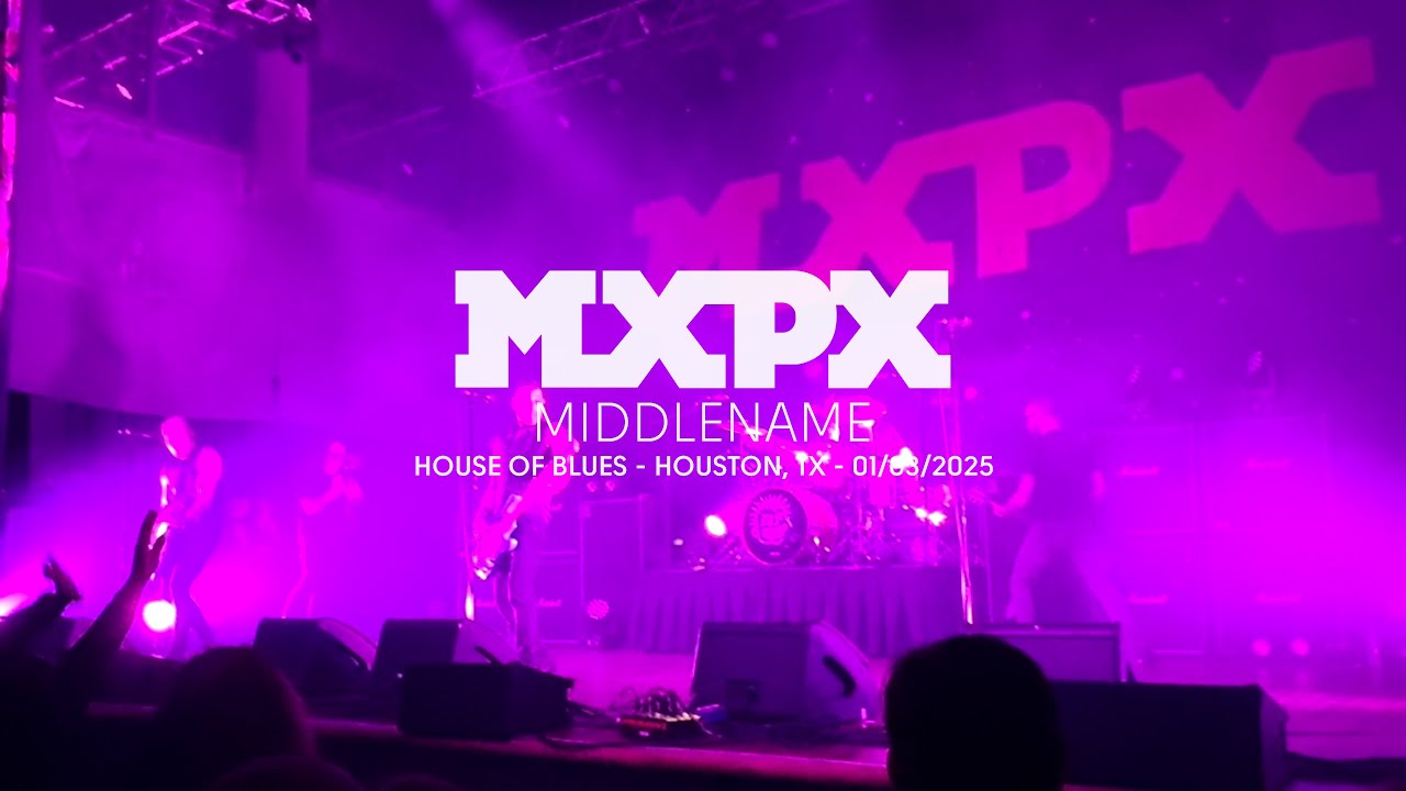 MxPx - Middlename (Live at House of Blues, Houston, TX)