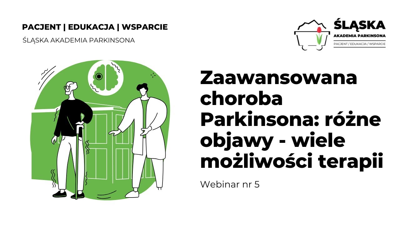 Webinar nr 5 nt choroby Parkinsona Śląskiej Akademii Parkinsona