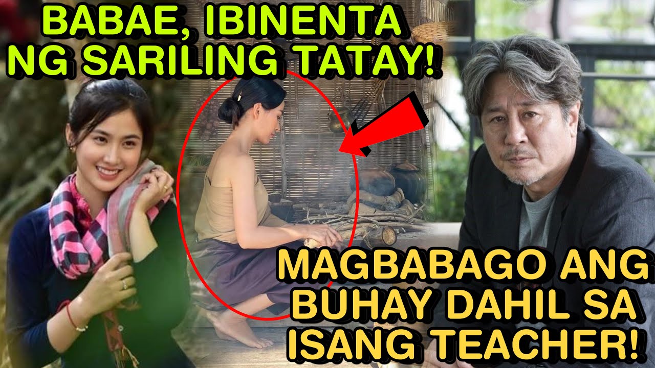 BABAE, IBINENTA NG SARILING TATAY! MAGBABAGO ANG BUHAY DAHIL SA ISANG TEACHER! | SKYLAR GURU