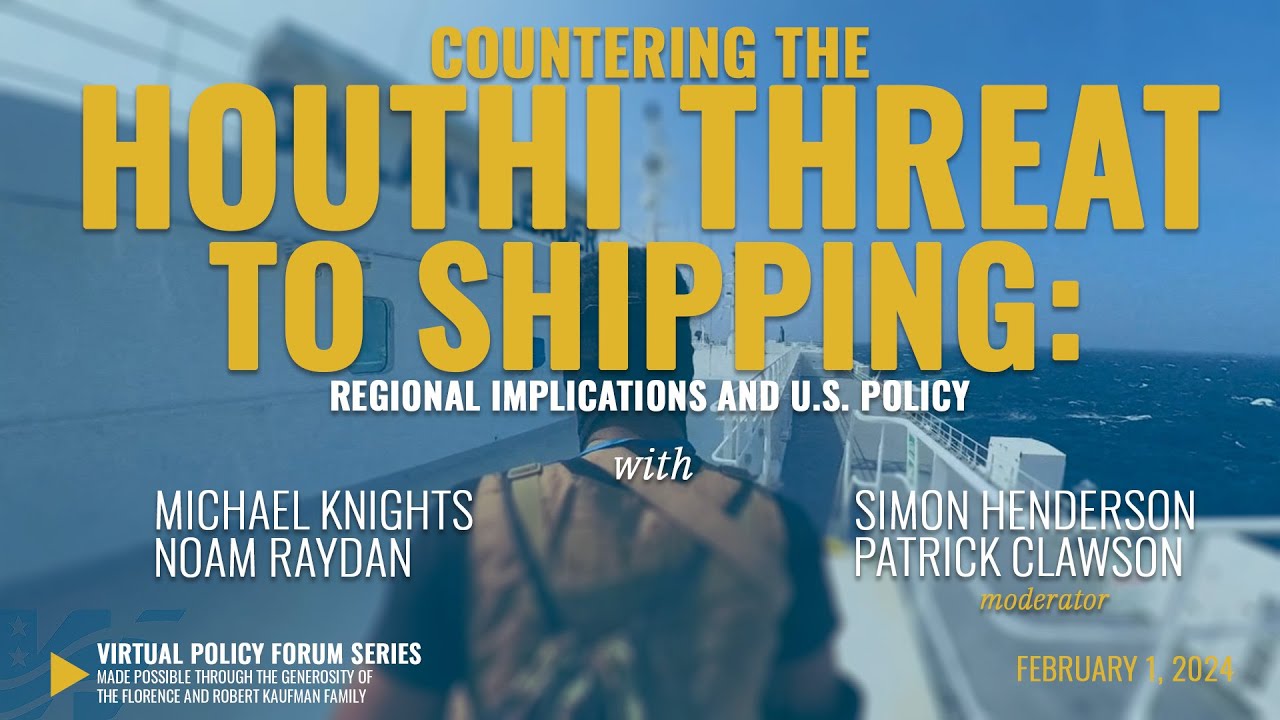 Countering the Houthi Threat to Shipping: Regional Implications and U.S. Policy