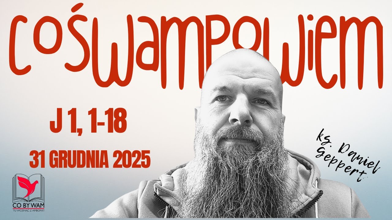 Cośwampowiem o Ewangelii J 1, 1-18 