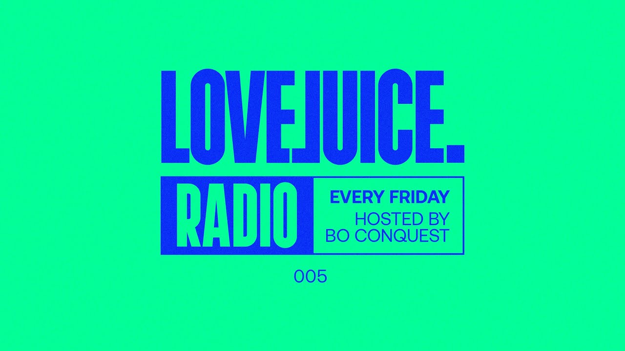 LOVEJUICE RADIO 005
