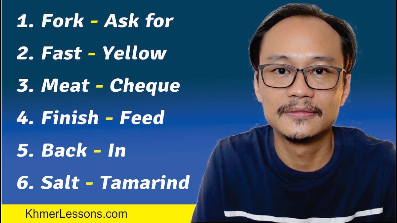 Some Khmer Words with Similar Pronunciation You Should Know