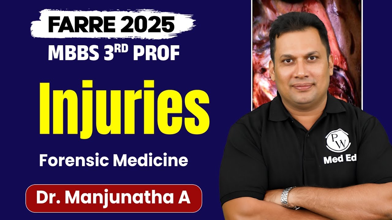 Injuries | Forensic Medicine For MBBS 3rd Year | Farre Series | Dr. Manjunatha Sir | PW MedEd