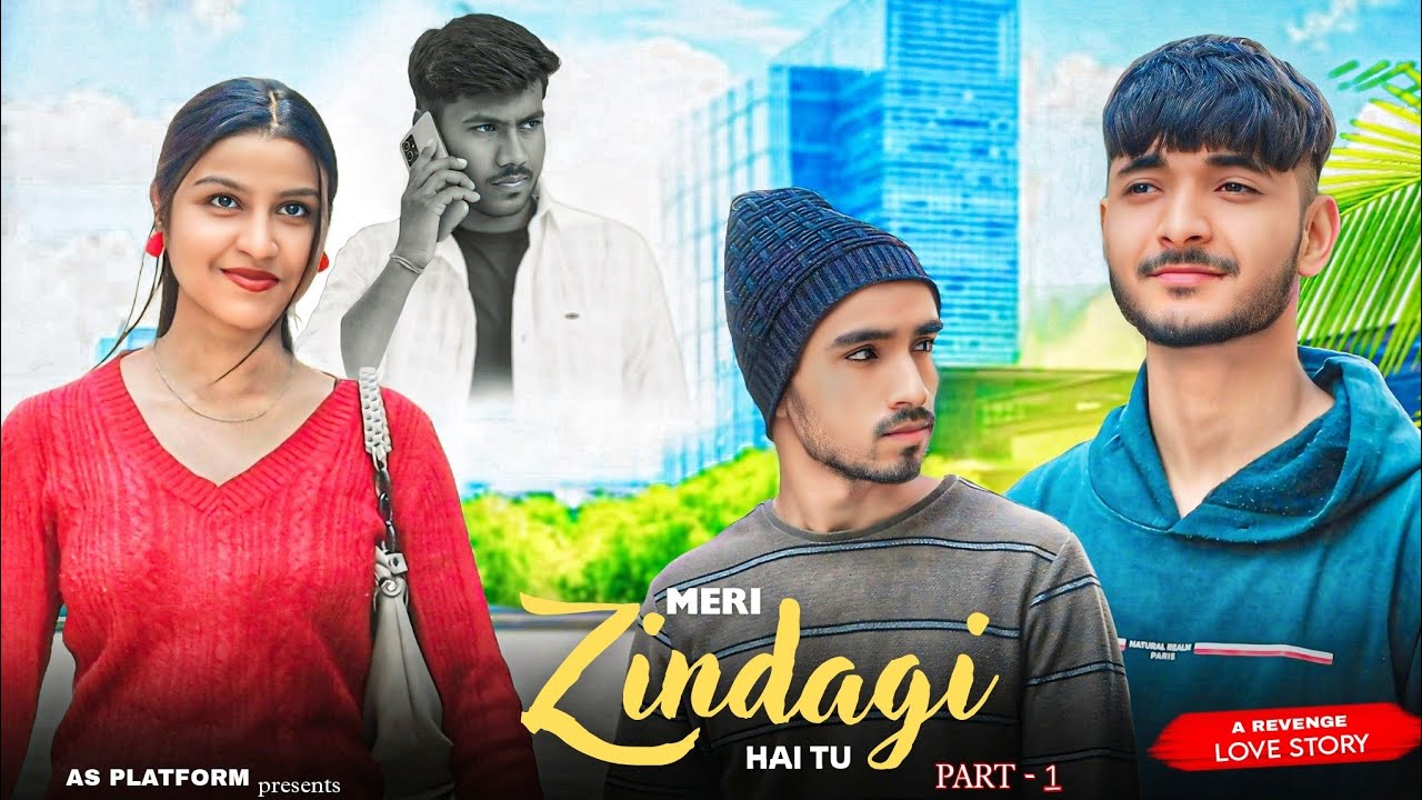 Meri Zindagi Hai Tu : A Revenge Love Story  Part 1 | AS Platform | Hardy Aryan