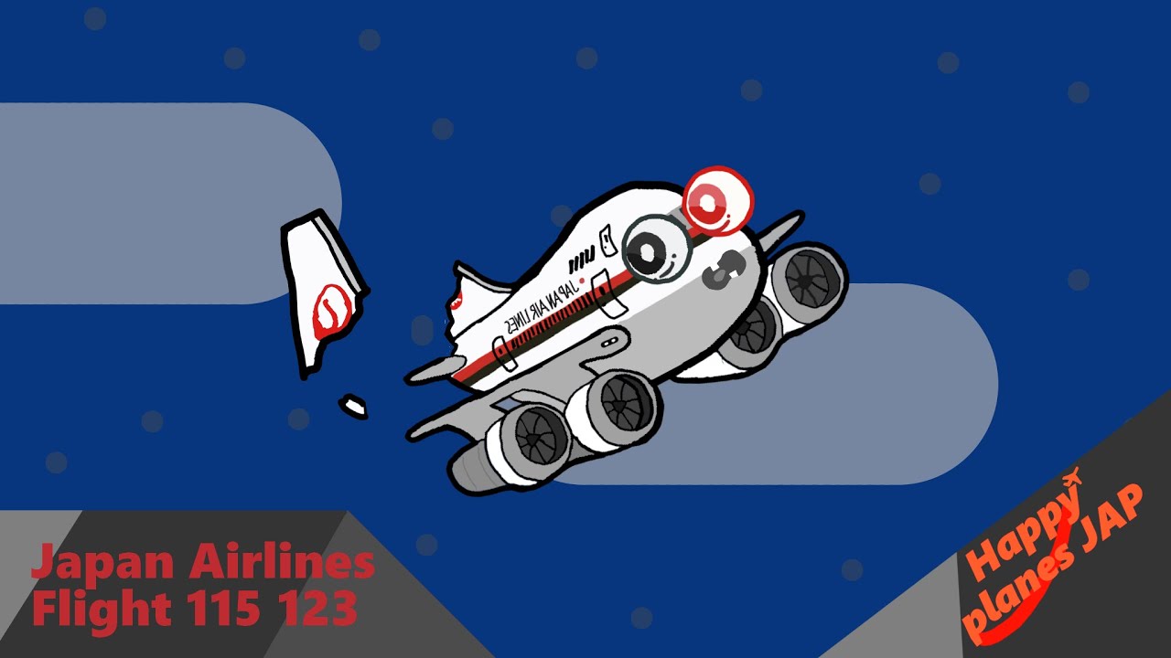 Happy Planes Ep1 Japan Airlines Flight 115 ＆ 123 Crash