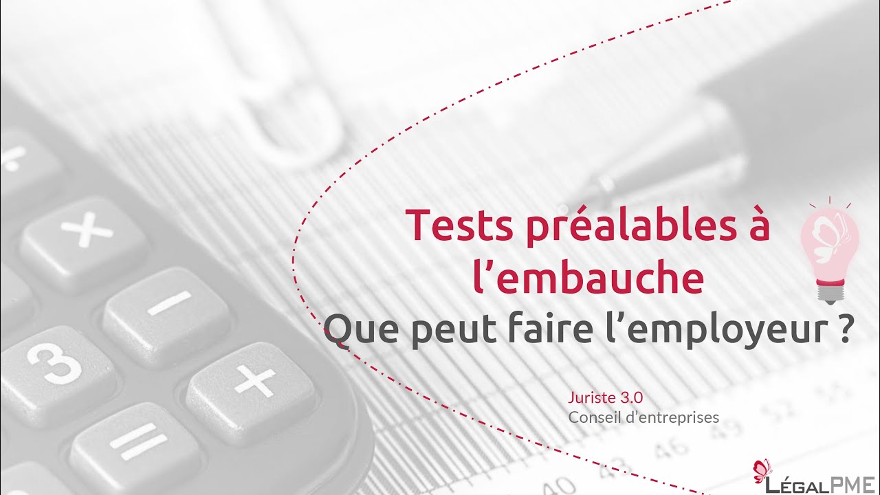 Tester un travailleur avant de l'engager : possible ?