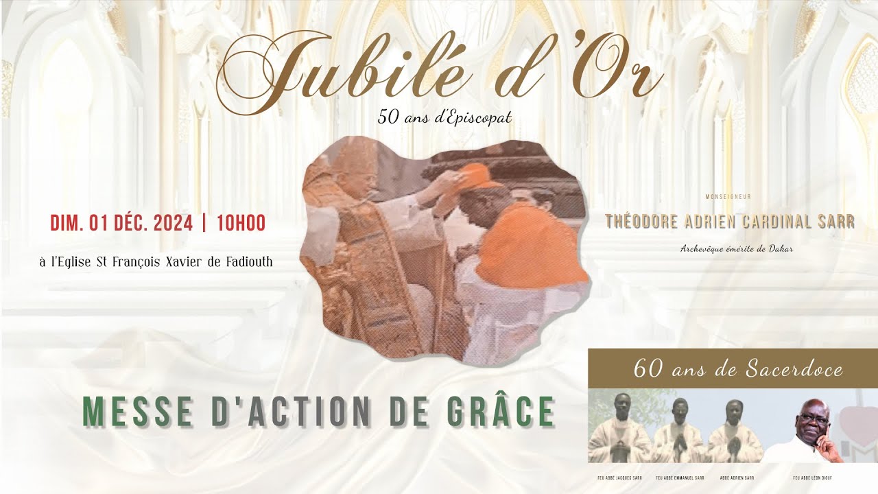 Jubilé d'Or de Mgr Théodore Adrien Cardinal SARR, Archevêque émérite de Dakar