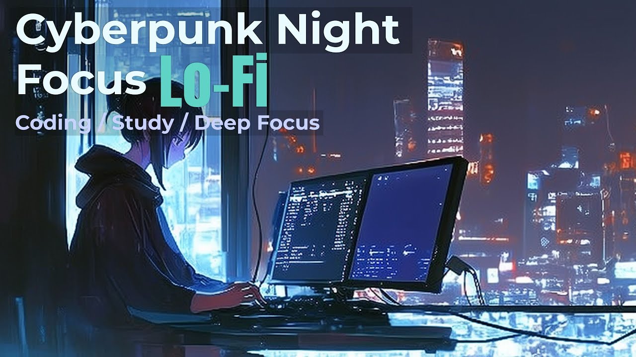 Cyberpunk Window Focus Lo-Fi — Quiet Ambient Music for Coding & Study