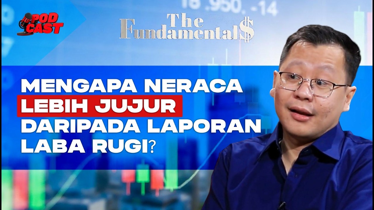 Mengapa Neraca Lebih Jujur daripada Laporan Laba Rugi? | THE FUNDAMENTALS