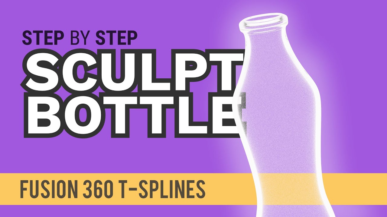 How to Sculpt a Glass Soda Bottle in Fusion 360