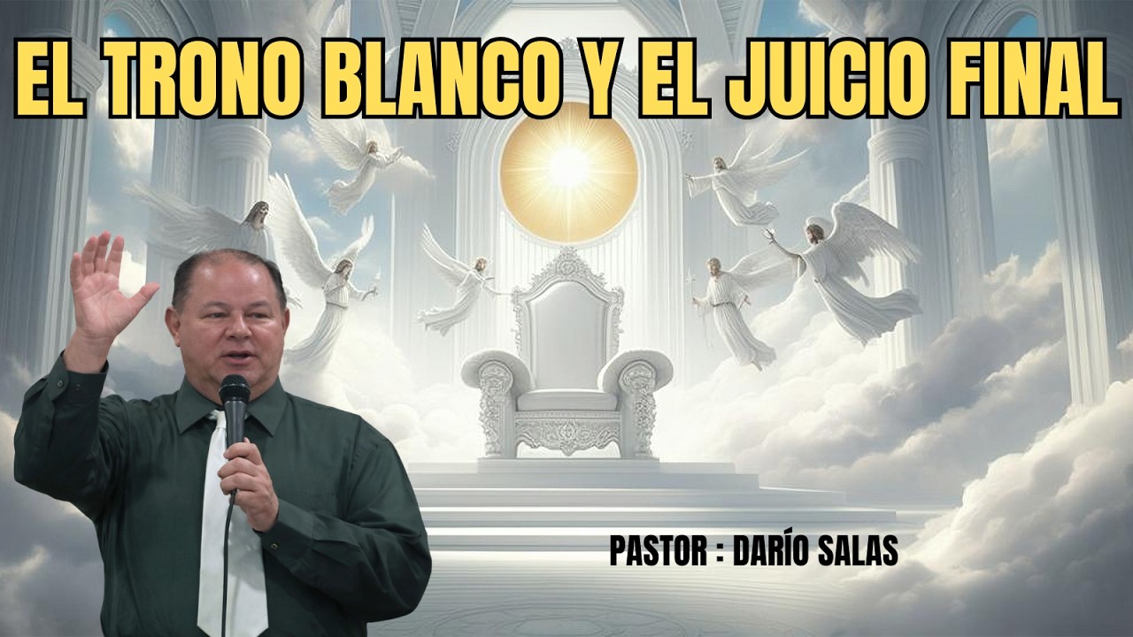 5) El Trono Blanco Y El Juicio Final  Pastor Darío Salas
