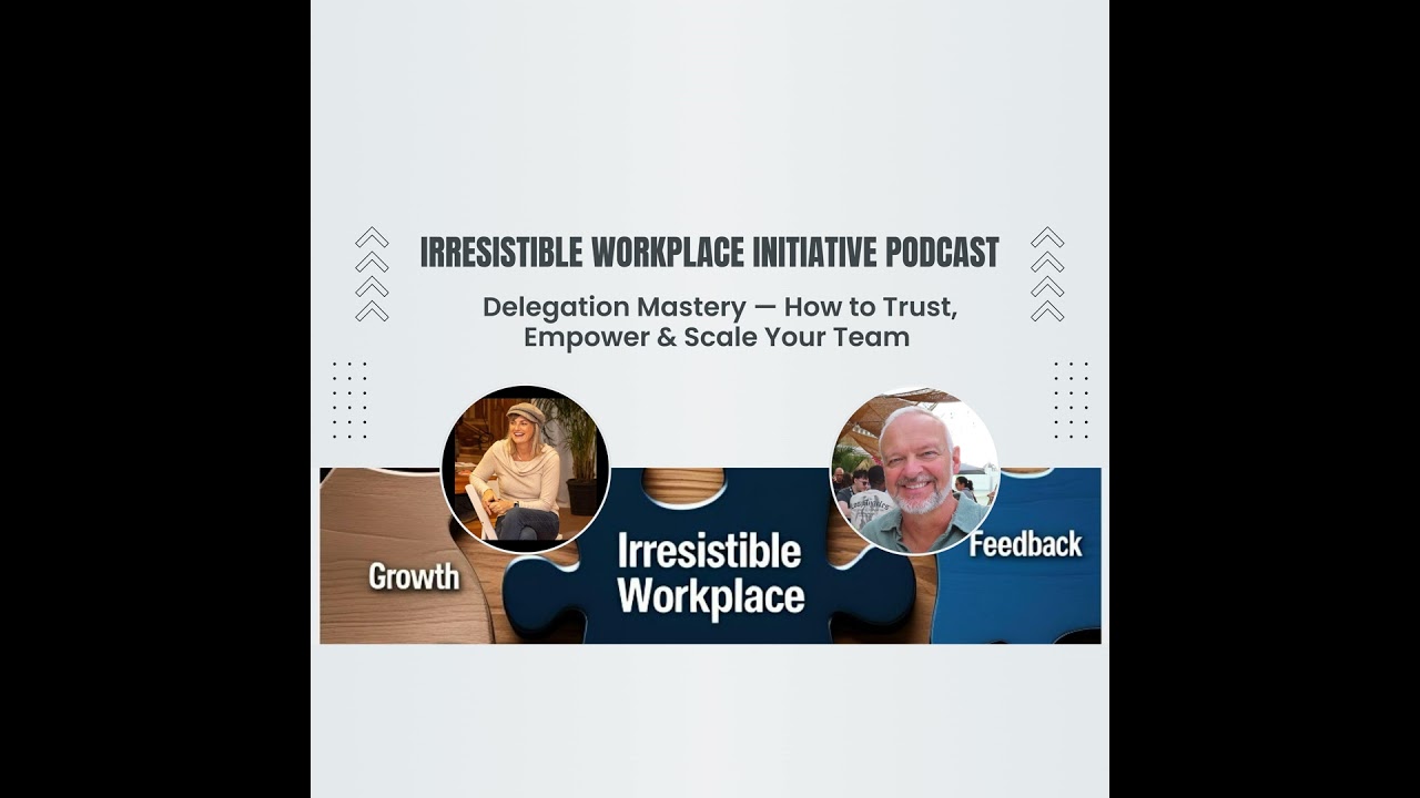 Delegation Mastery — How to Trust, Empower & Scale Your Team