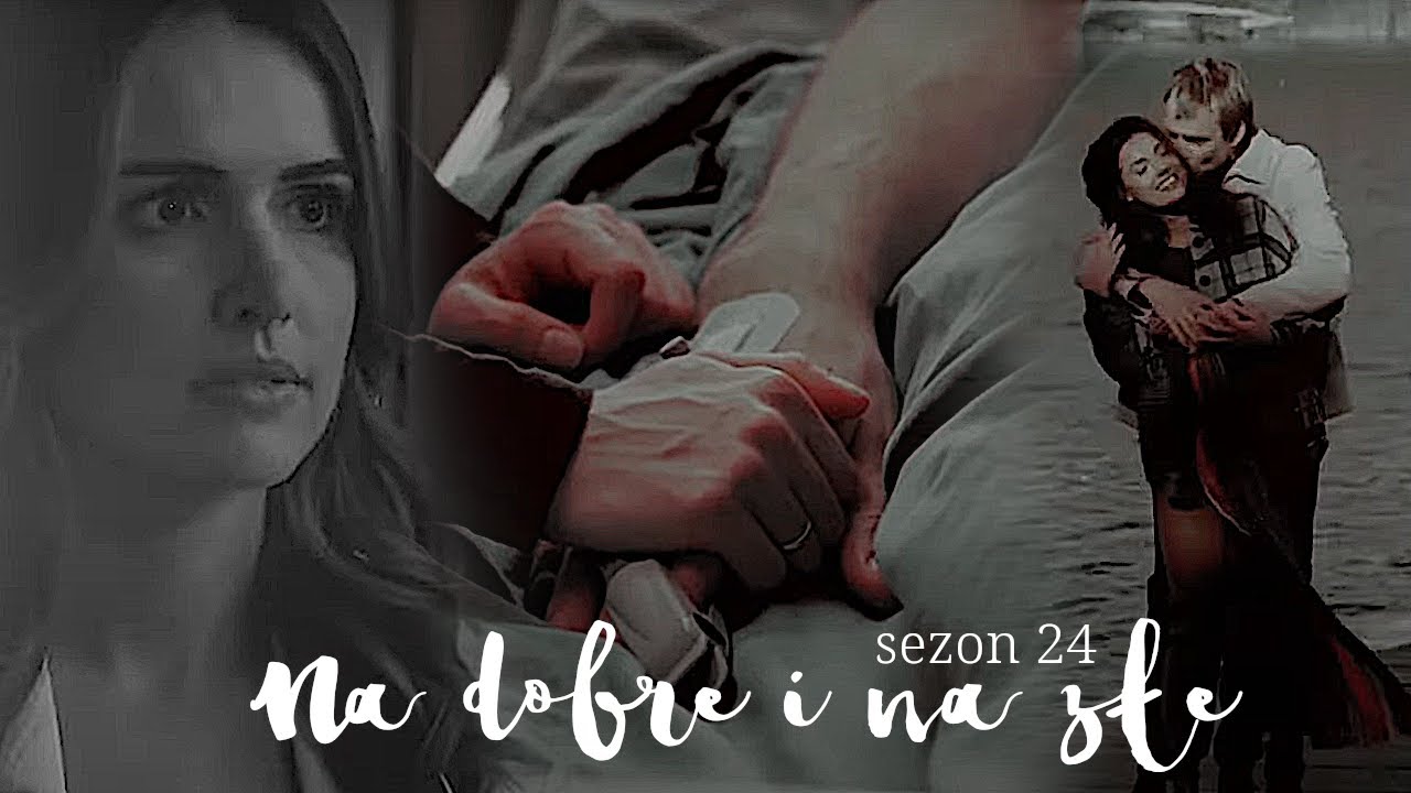 Na dobre i na złe | sezon 24 | Someone you loved