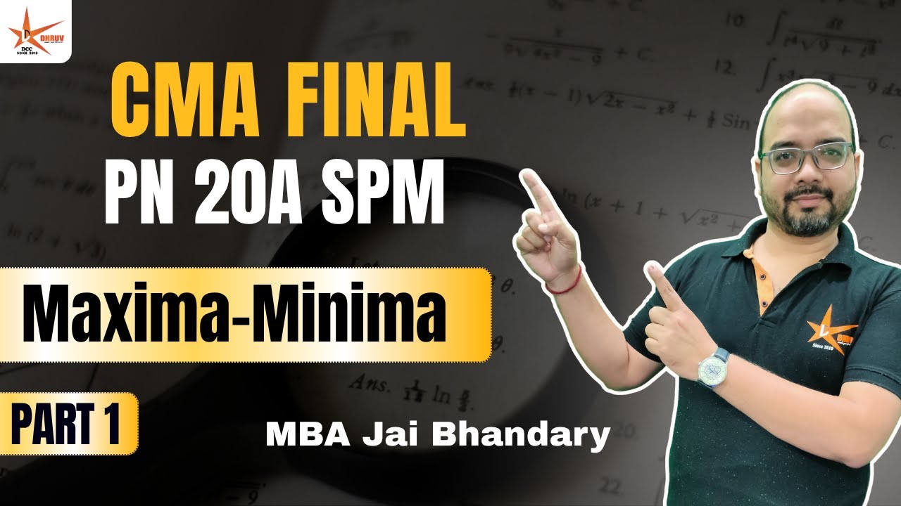 CMA Final SPM | Maxima & Minima | MBA Jai Bhandary Sir | Part 1 #cma #operationalresearch