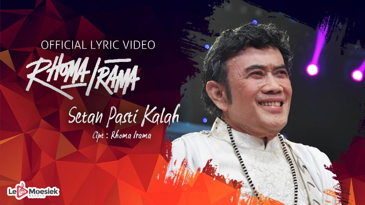 Rhoma Irama - Setan Pasti Kalah (Official Lyric Video)