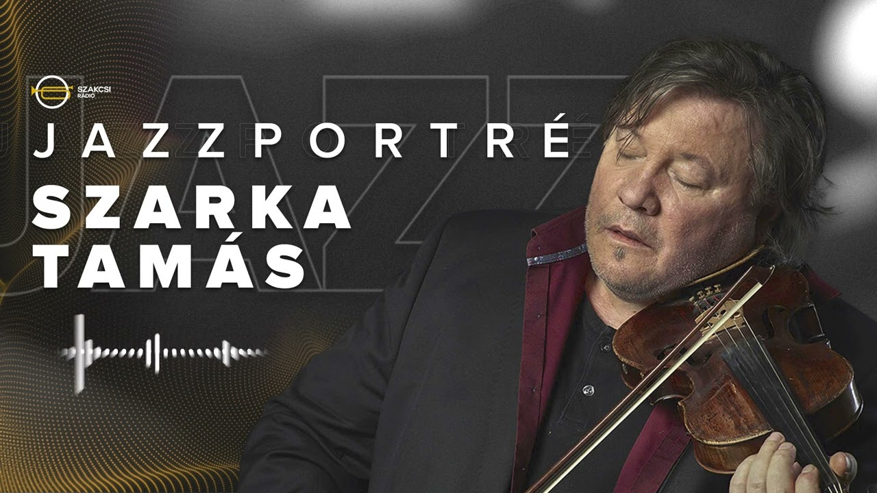JAZZPORTRÉ – Szarka Tamás