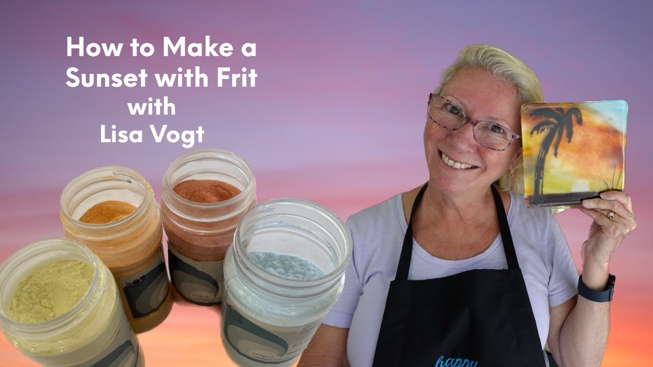 How to Make a Sunset with Frit with Lisa Vogt