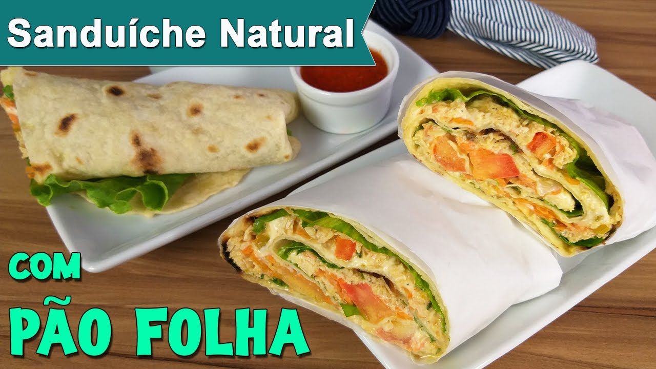 Sanduíche Natural com Pão Folha - Calculados p/ você Vender e ter Lucro