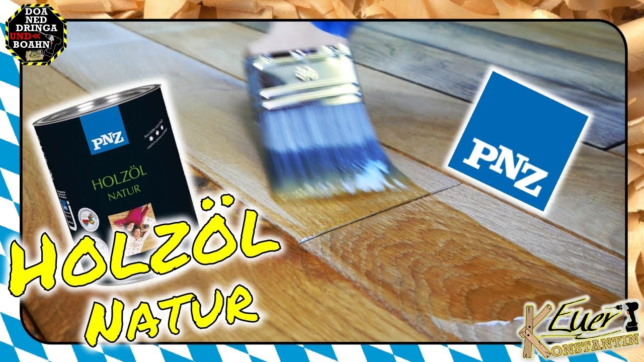 Holz Ölen - So machst du es richtig! | Anwendungsvideo PNZ Holzöl Natur | Euer Konstantin