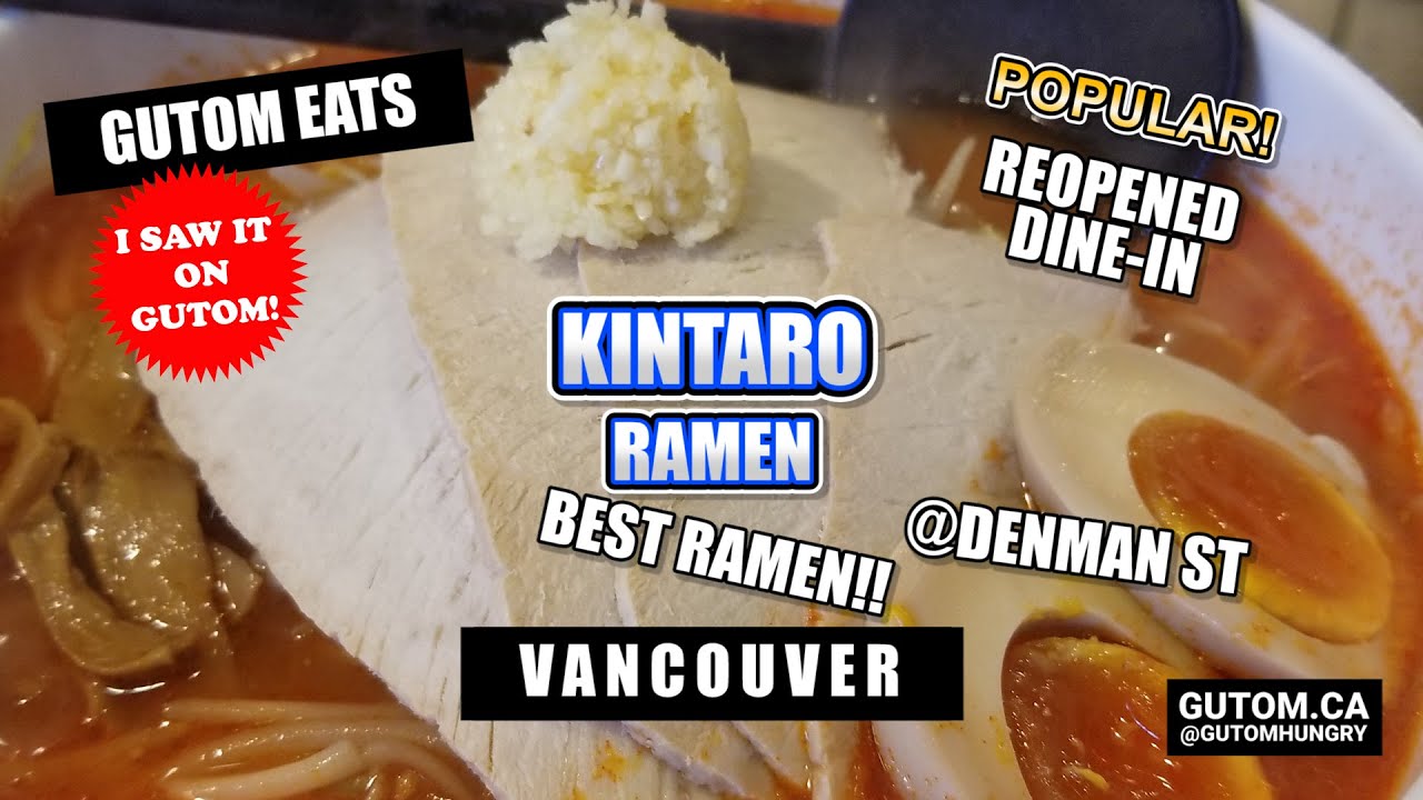 BEST RAMEN KINTARO RAMEN! DENMAN ROBSON  | VANCOUVER FOOD AND TRAVEL GUIDE - GUTOM.CA