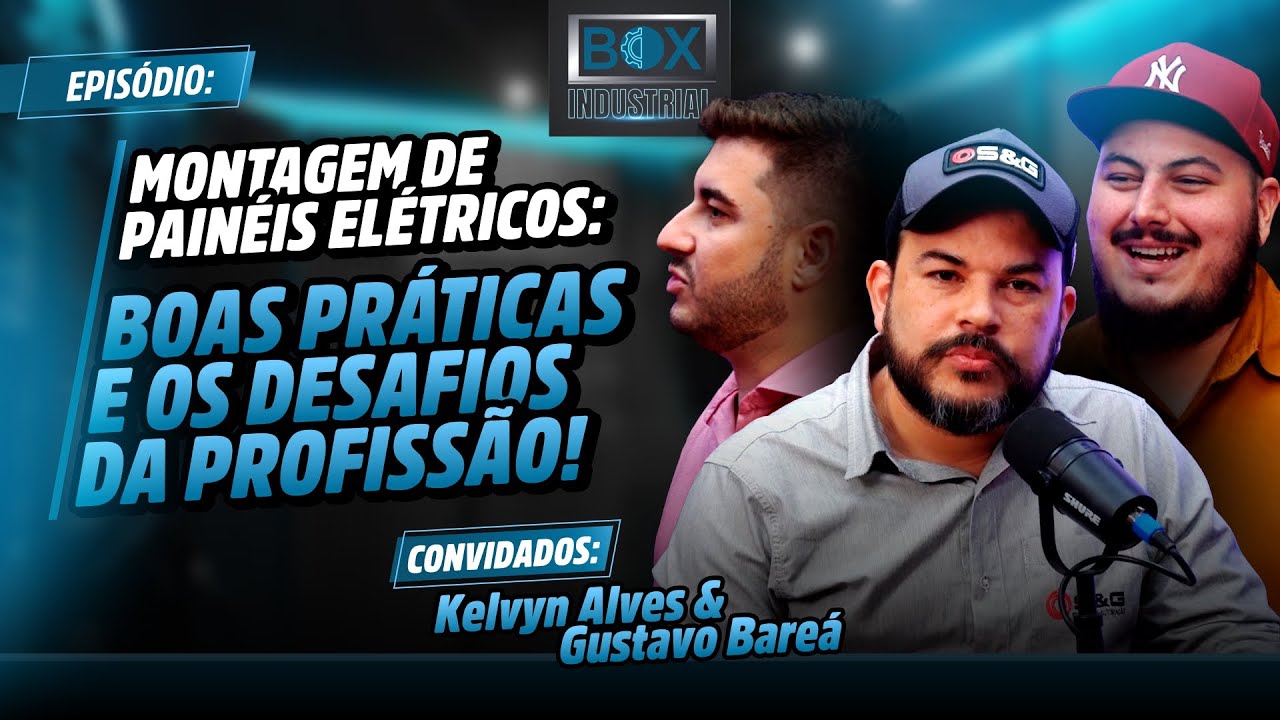 Montagem de Painéis Elétricos: Boas Práticas e os Desafios da Profissão! Box Industrial Podcast #06