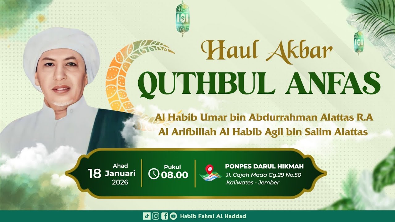 Haul Akbar 2026 Quthbul Anfas Habib Umar bin Abdurrahman Alattas & Habib Agil bin Salim Alattas
