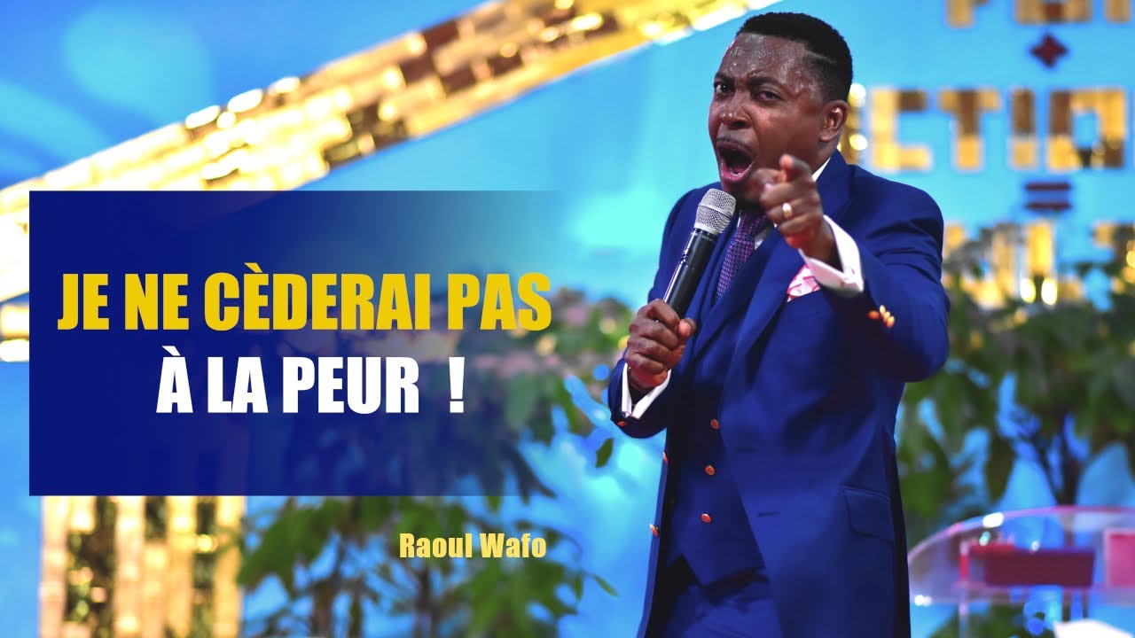 JE NE CÉDERAI PAS À LA PEUR - Raoul WAFO