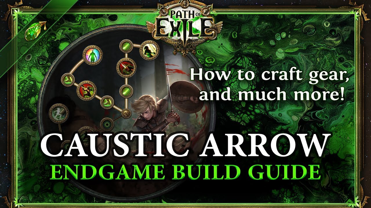 [Path of Exile] Caustic Arrow Raider Endgame Build Guide - Incredible League Starter!