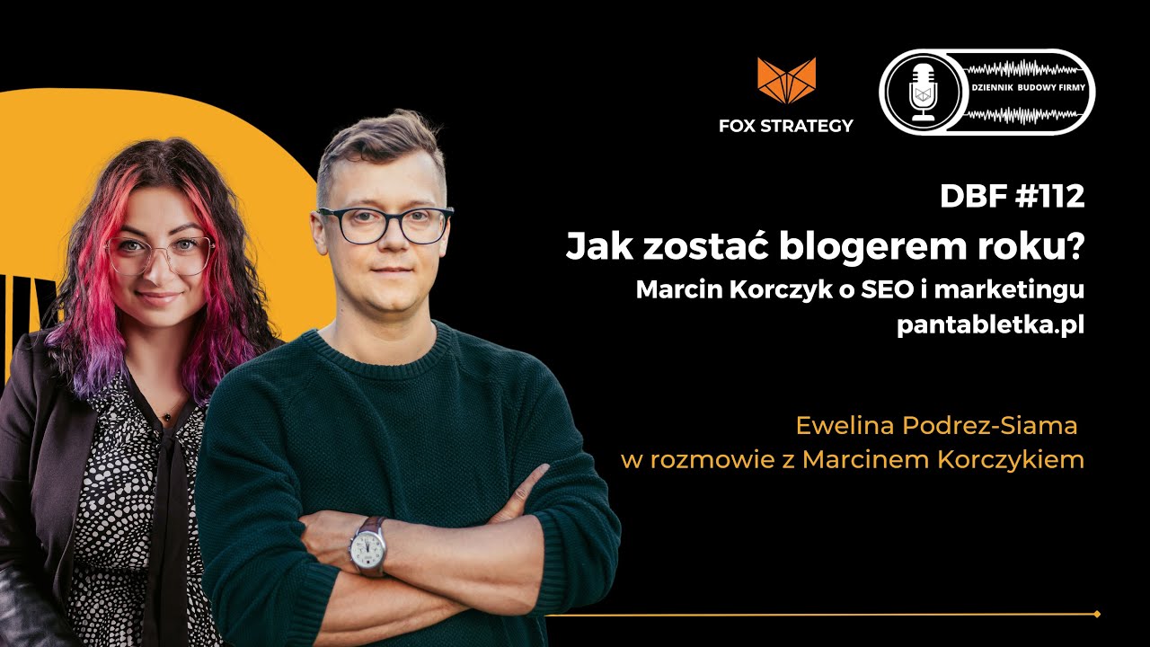 Jak Zostać Blogerem Roku? Marcin Korczyk o SEO i Marketingu PanTabletka.pl. DBF #112