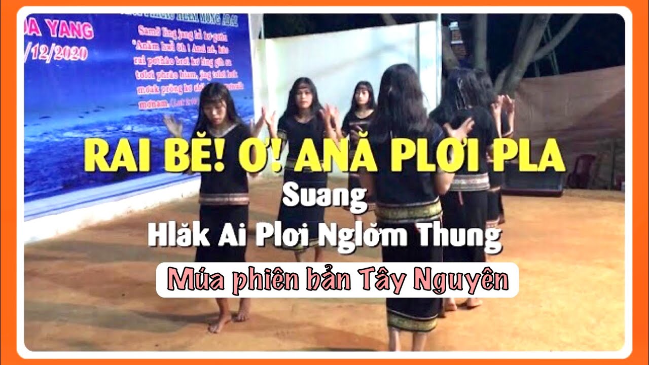 Soang - Rai Bĕ Ơ Ană Plơi Pla