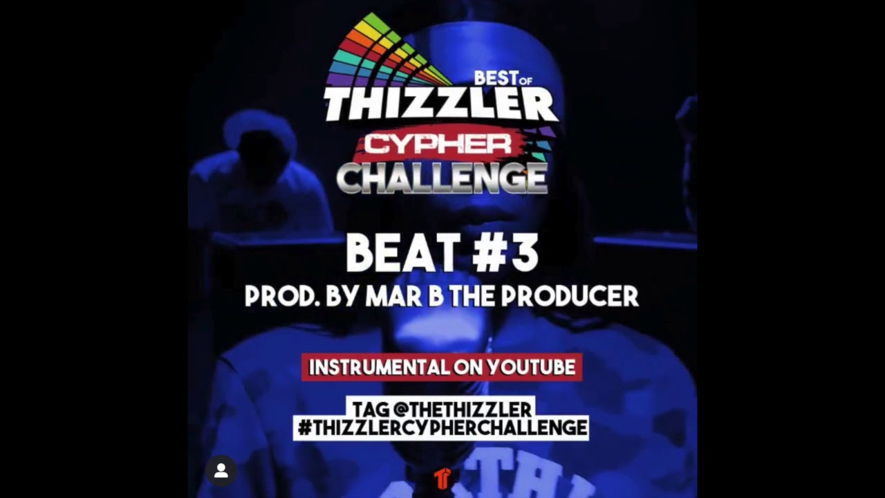 Best of Thizzler Cypher 2019  