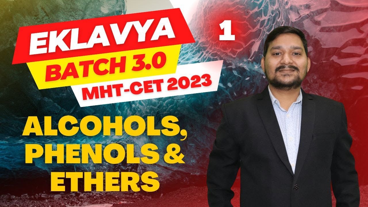 EKLAVYA BATCH 3.0 |  MHT - CET 2023 |  CHEMISTRY | ALCOHOLS, PHENOLS & ETHERS   | LECTURE - 1 |