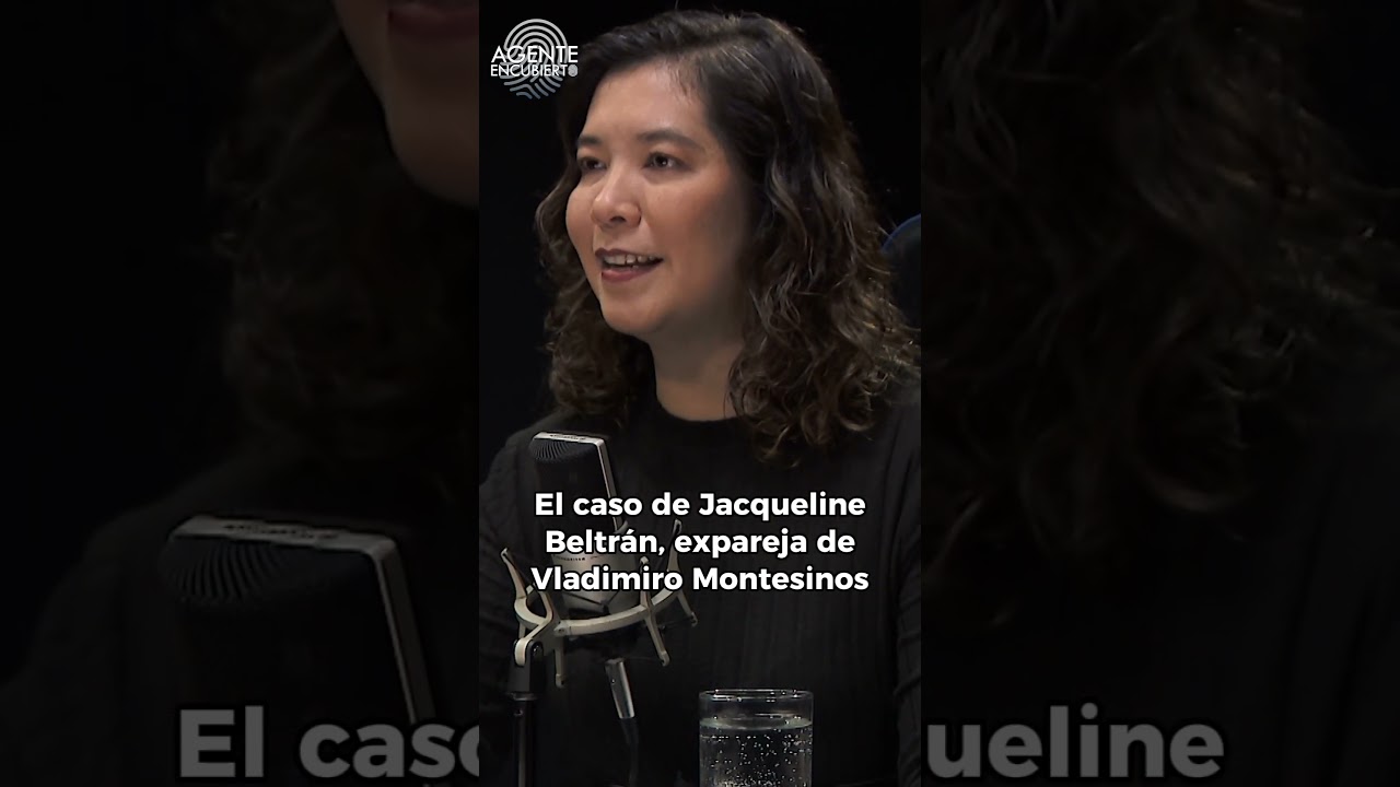 El caso de Jacqueline Beltr&aacute;n, expareja de Vladimiro Montesinos