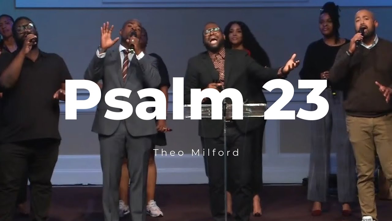 Psalm 23- (Surely Goodness & Surely Mercy)-Theo Milford
